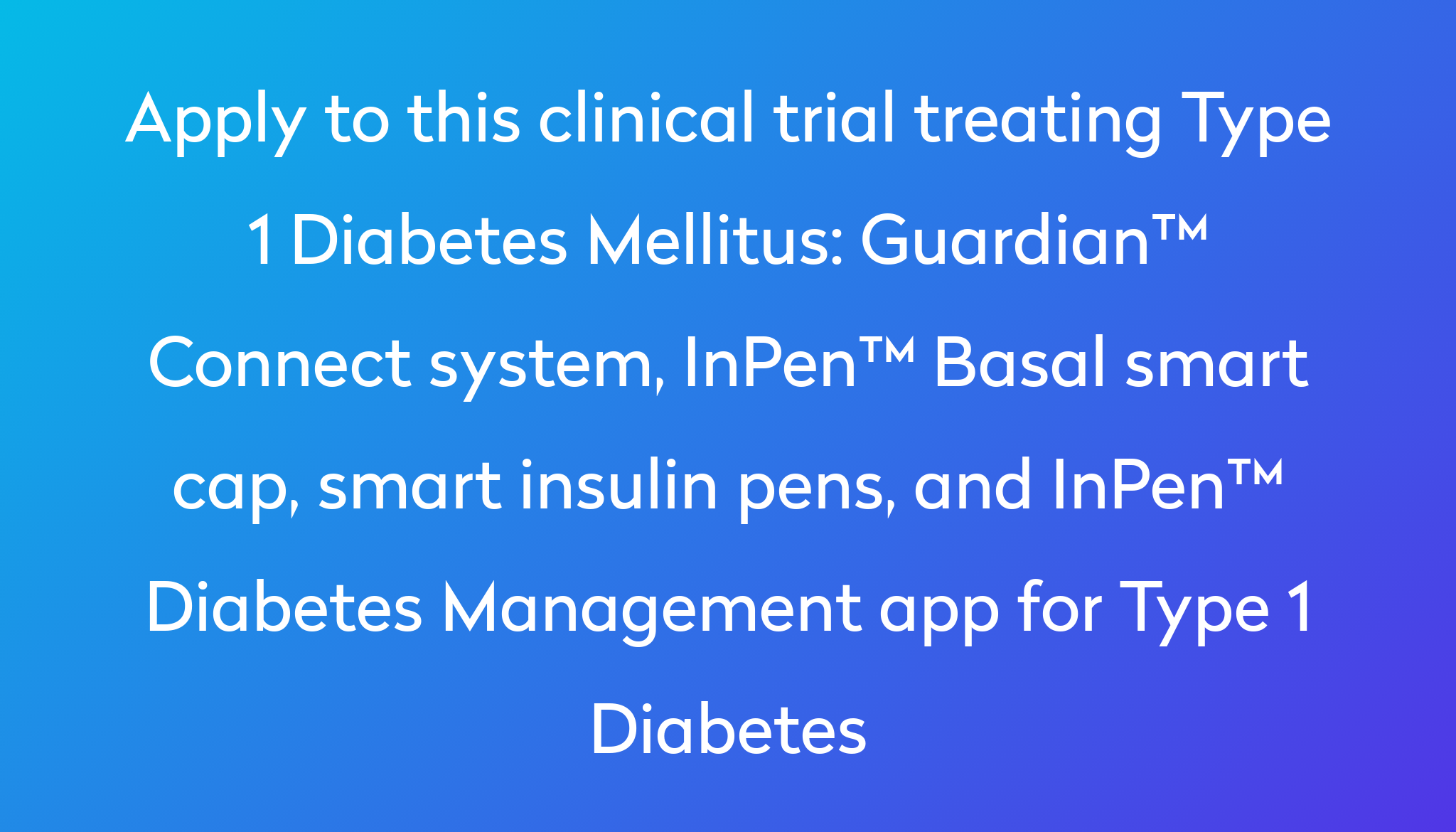 Guardian™ Connect System Inpen™ Basal Smart Cap Smart Insulin Pens